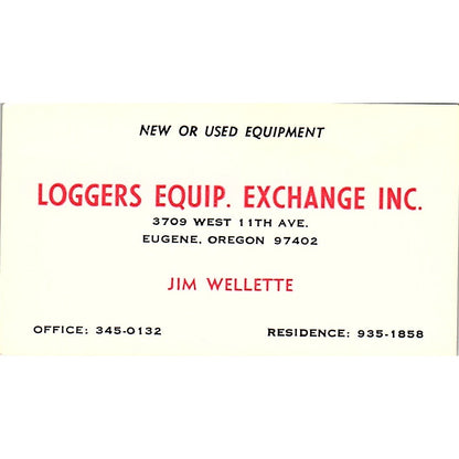 Jim Wellette Loggers Equip. Exchange Inc Eugene OR Vintage Business Card SD9-B4