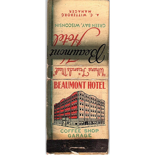 Beaumont Hotel Green Bay WI A.C. Witteborg Vintage Matchbook Cover SE5-Y1