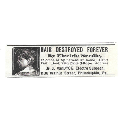Hair Destroyed Forever by Electric Needle Dr. J. VanDyck 1892 Ad AG2-S24