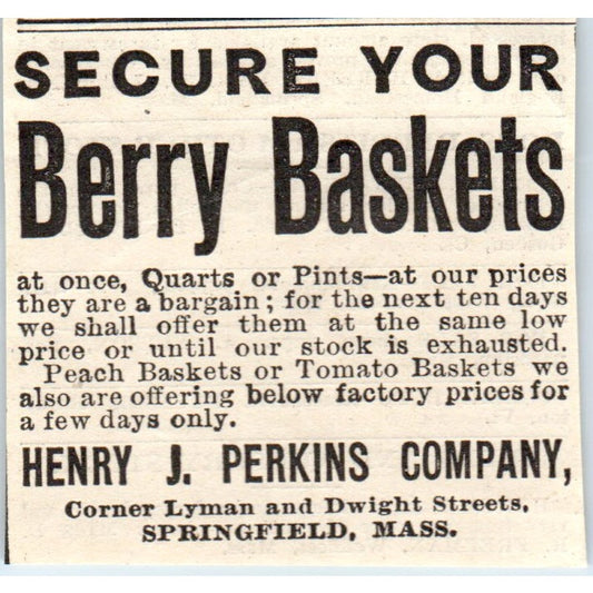 Secure Your Berry Baskets Henry J. Perkins Springfield 1905 Magazine Ad AF1-NH2