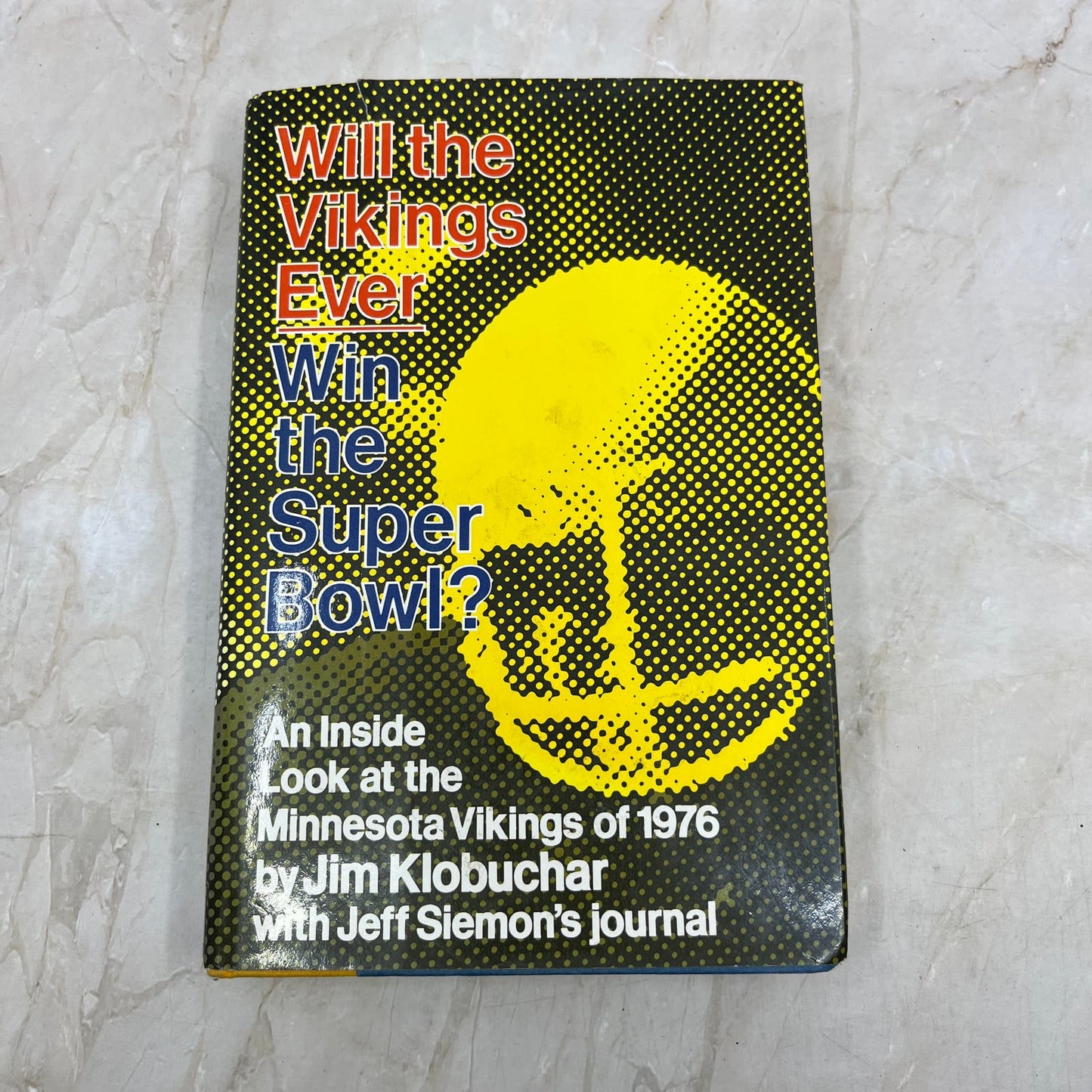 Will The Vikings Ever Win The Super Bowl Signed Jim Klobuchar &Siemon 1st Ed TI9
