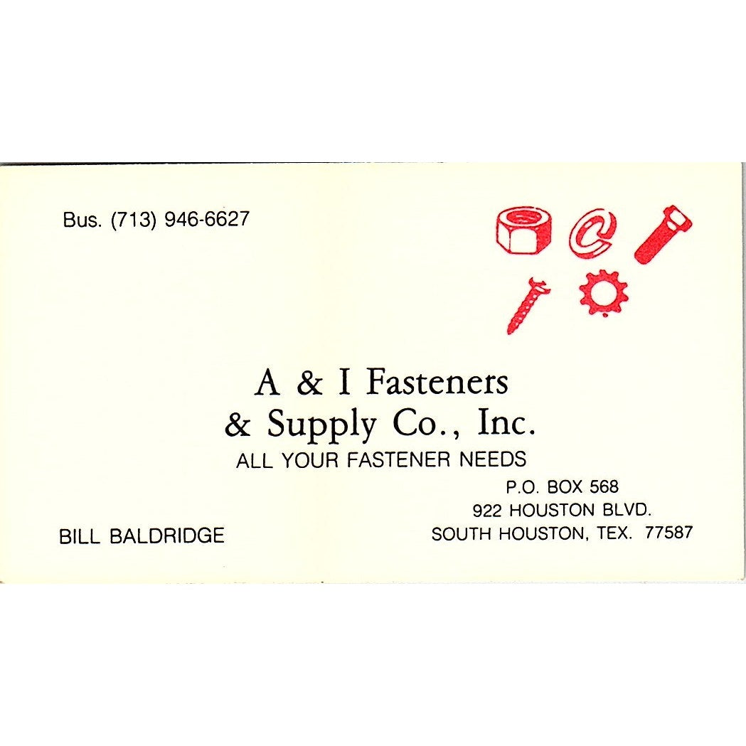 Bill Baldridge A&I Fasteners & Supply Co Houston Vintage Business Card SD9-B13