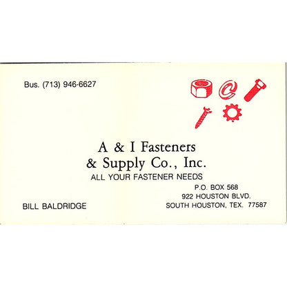 Bill Baldridge A&I Fasteners & Supply Co Houston Vintage Business Card SD9-B13