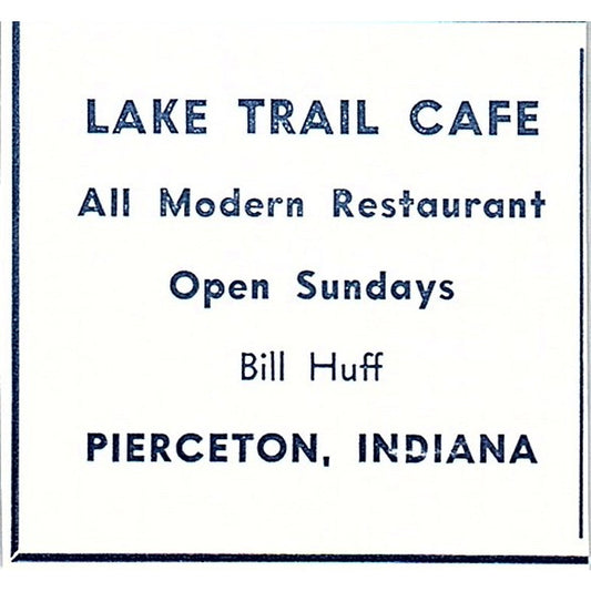 Lake Trail Cafe - Bill Huff - Pierceton Indiana 1964 Ad AG1-S12