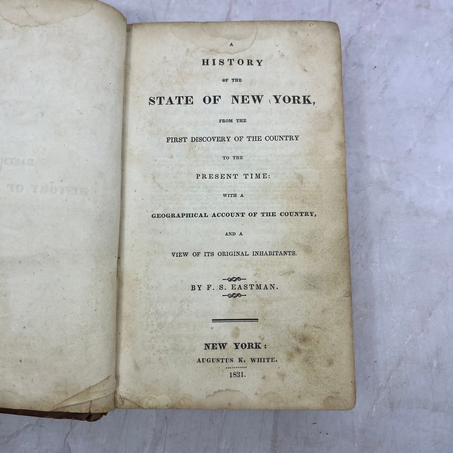 1831 History of the State of New York Augustus K. White F.S. Eastman TA9-B6