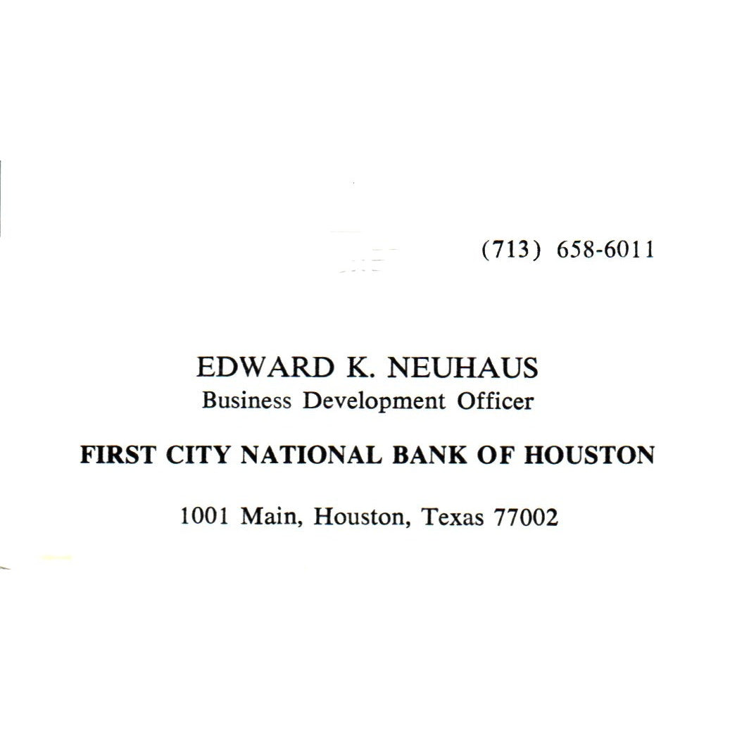 Edward K Neuhaus First City National Bank Houston Vintage Business Card SE3-B9