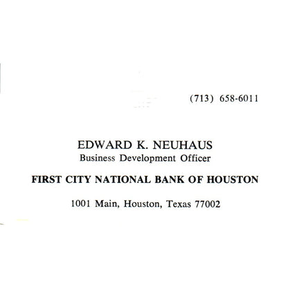 Edward K Neuhaus First City National Bank Houston Vintage Business Card SE3-B9