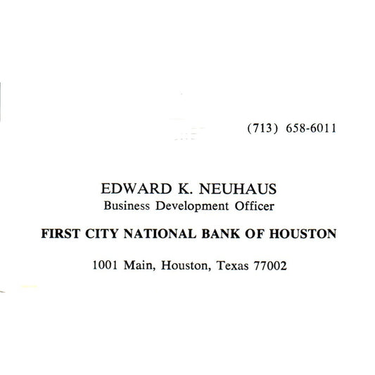 Edward K Neuhaus First City National Bank Houston Vintage Business Card SE3-B9
