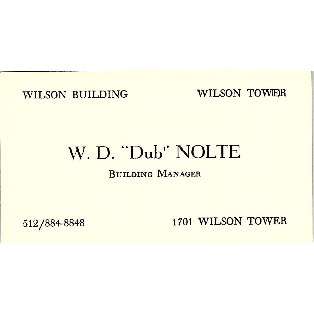 W.D. Dub Nolte Wilson Tower Building Manager Austin TX Vtg Business Card SE3-B14