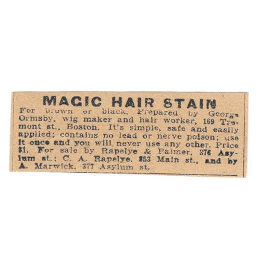 CA Rapelye, A. Marwick, George Ormsby Magic Hair Stain Hartford 1901 Ad AD8-HS9