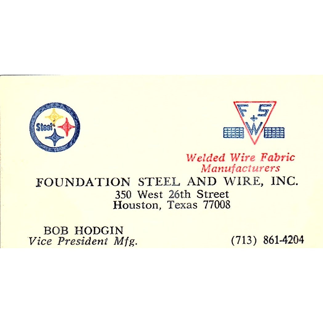 Bob Hodgin Foundation Steel & Wire Inc Houston Vintage Business Card SE5-B2