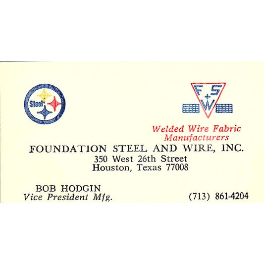 Bob Hodgin Foundation Steel & Wire Inc Houston Vintage Business Card SE5-B2
