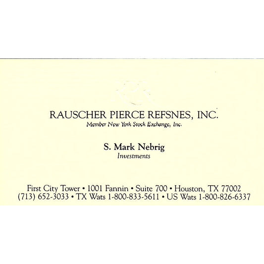 Rauscher Pierce Refsnes S. Mark Nebrig Houston TX Vintage Business Card SF3-B4