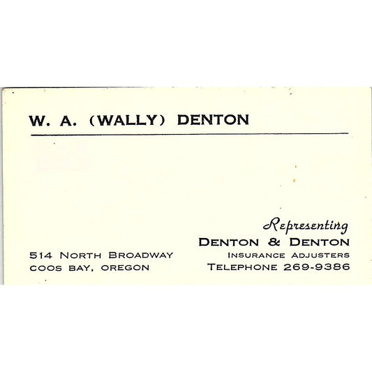 W.A. Wally Denton & Denton Adjusters Coos Bay OR Vintage Business Card SD9-B8