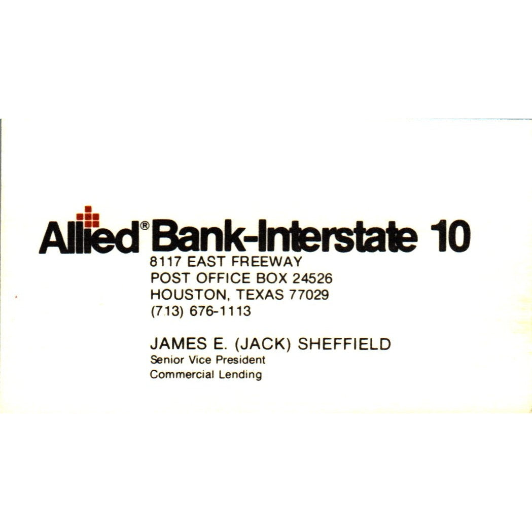 James E Jack Sheffield Allied Bank-Interstate 10 Houston Business Card SE3-B9