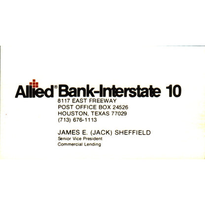 James E Jack Sheffield Allied Bank-Interstate 10 Houston Business Card SE3-B9