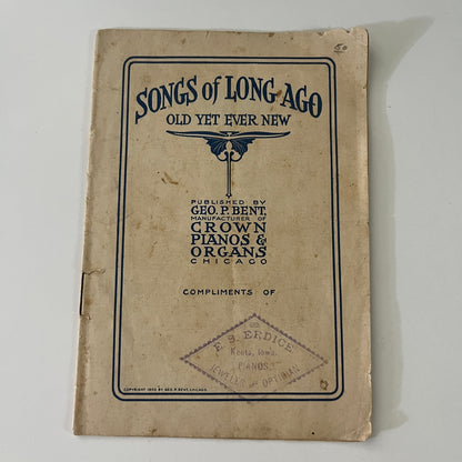 1903 Songs of Long Ago Booklet Geo. P. Bent Crown Pianos Chicago H3-5