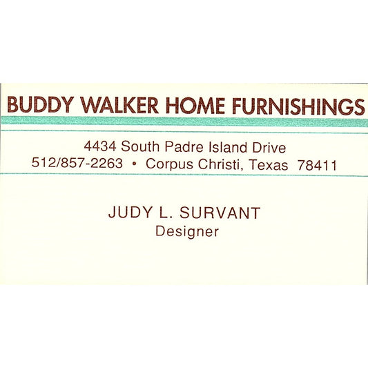 Judy L Survant Buddy Walker Home Furnishing Corpus Christi Business Card SD9-B12