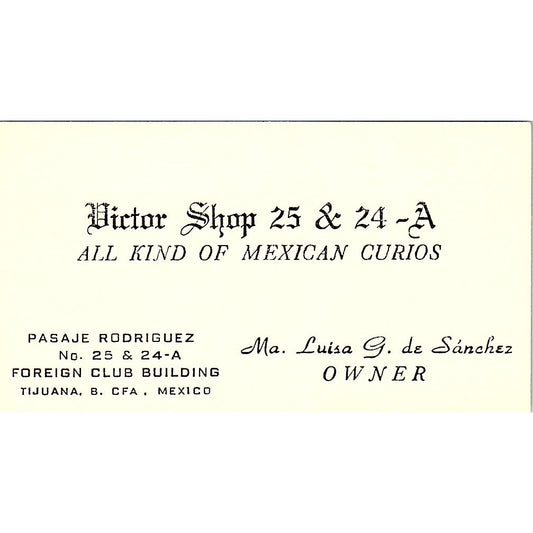 Victor Shop 25 & 24-A Ma. Luisa G. de Sanchez Tijuana Business Card SF3-B4