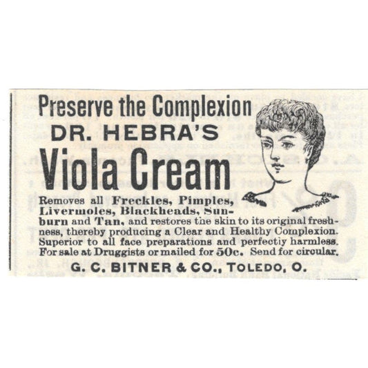 Dr. Hebra's Viola Cream G.C. Bitner & Co Toledo OH c1890 Victorian Ad AE8-CH11