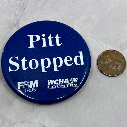 Pitt Stopped WCHA 800 AM Country F&M Trust Vintage Pinback Button TC5-PB