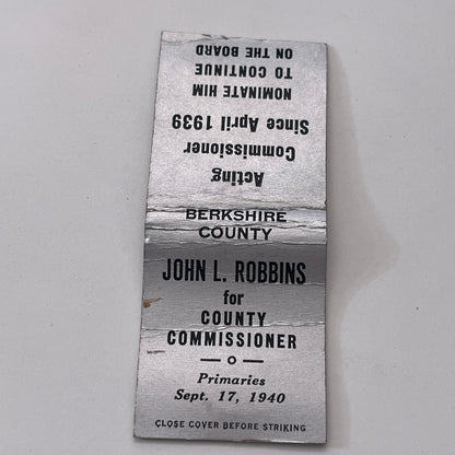 Vote John L Robbins Berkshire County Commissioner 1940 Matchbook Cover TB8-MB-11