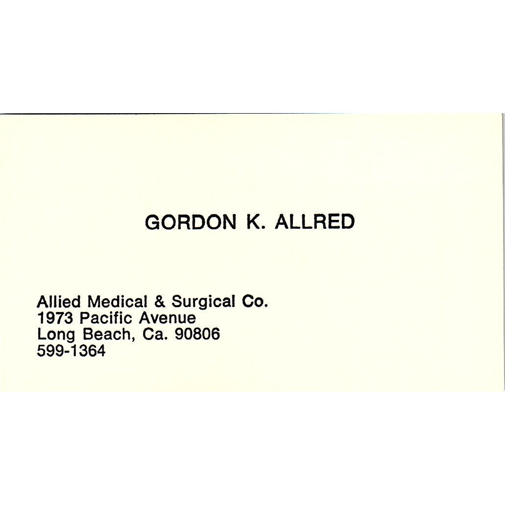 Gordon K Allred Allied Medical & Surgical Co Long Beach Business Card SD9-B11