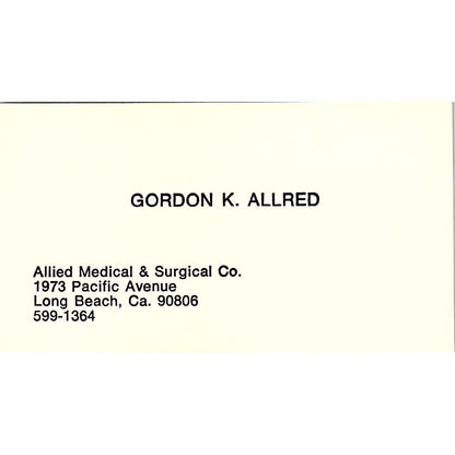 Gordon K Allred Allied Medical & Surgical Co Long Beach Business Card SD9-B11