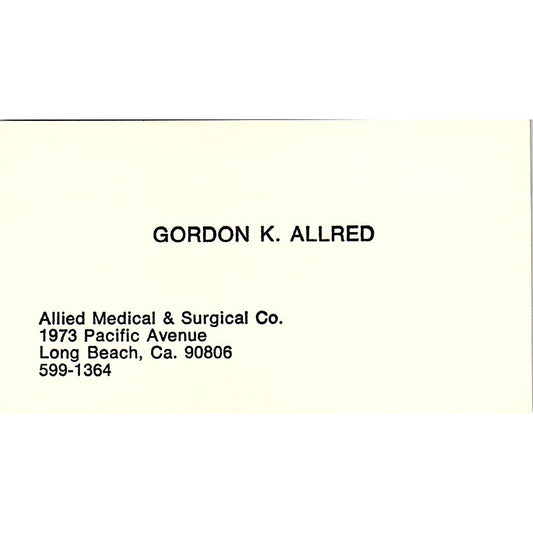 Gordon K Allred Allied Medical & Surgical Co Long Beach Business Card SD9-B11