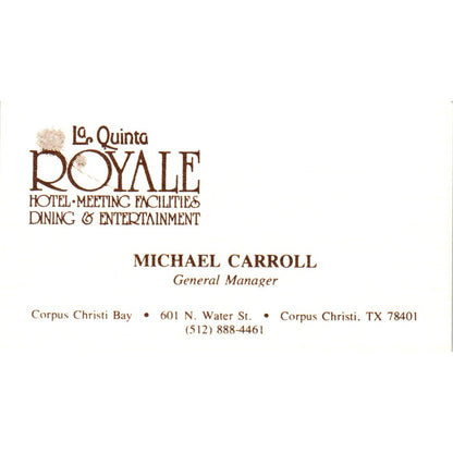 Michael Carroll La Quinta Royale Hotel Corpus Christi Vtg Business Card SE3-B1
