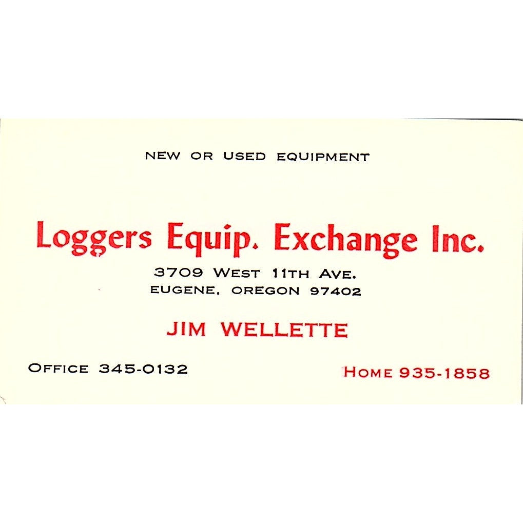 Jim Wellette Loggers Equip. Exchange Inc Eugene OR Vintage Business Card SD9-B3