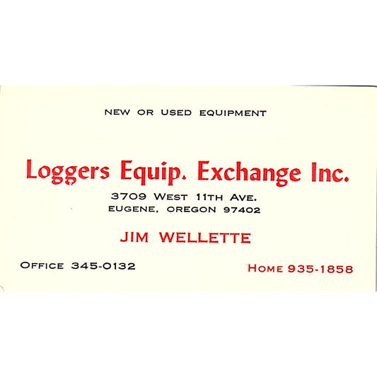 Jim Wellette Loggers Equip. Exchange Inc Eugene OR Vintage Business Card SD9-B3