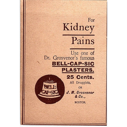 Bell-Cap-Sic Plasters for Kidney Pains J.M. Grosvenor Boston 1892 Ad AG2-M10