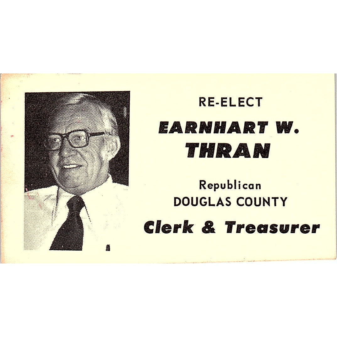 Re-elect Earnhart W Thran Republican Douglas County Vintage Business Card SF3-B3
