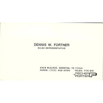 Fischer Porter Dennis W Fortner Houston TX Vintage Business Card SB4-B9
