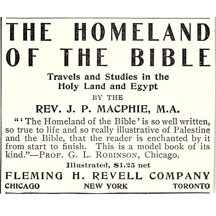 The Homeland of the Bible Rev. J.P. Macphie MA 1903 Ad AF8-M7