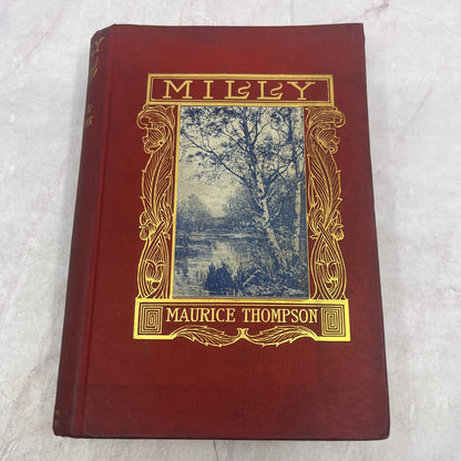 1901 Milly At Love's Extremes A Romance of the Southland Maurice Thompson TE3-OB