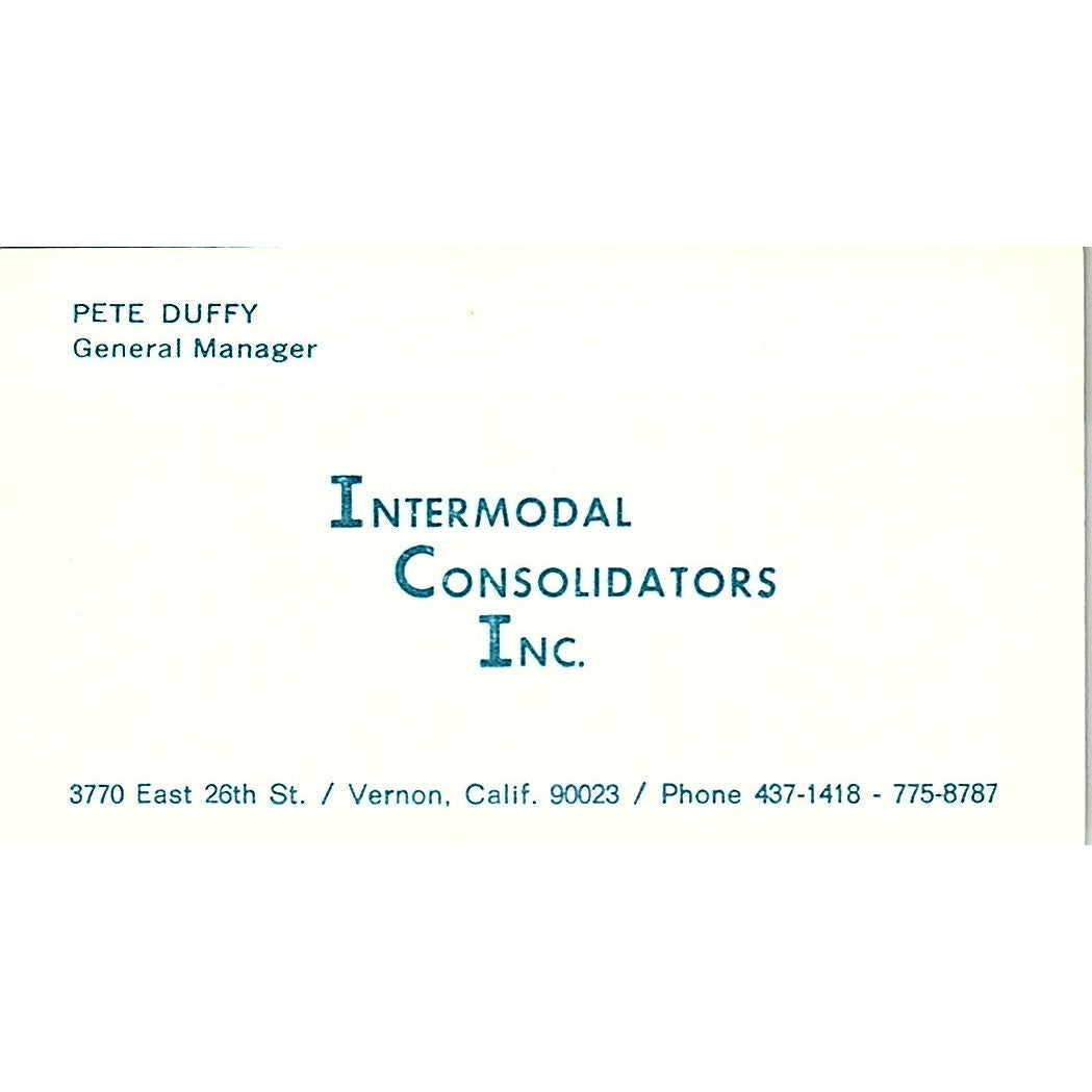 Intermodal Consolidators Inc. Pete Duffy Vernon CA Vintage Business Card SB4-B6