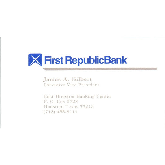 James A. Gilbert First Republic Bank Houston TX Vintage Business Card SE3-B8