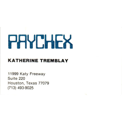 Katherine Tremblay Paychex Houston TX Vintage Business Card SD8-B16