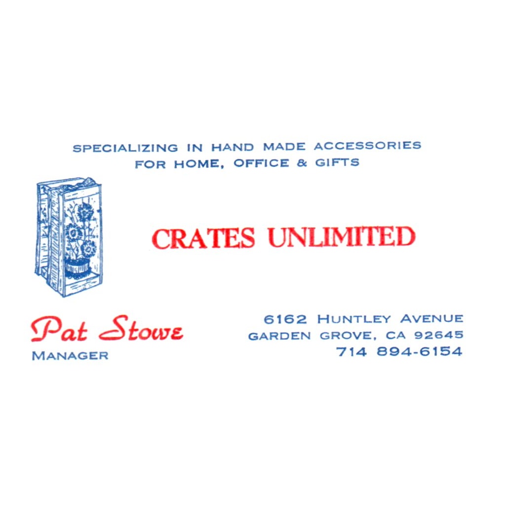 Vintage Crates Unlimited Pat Stowe Huntley Avenue Garden CA Busines Card SF3-B1