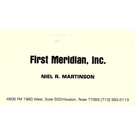 First Meridian Inc Neil R Martison Houston Texas Vintage Business Card SB4-B9