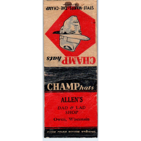 Champ Hats Allen's Dad & Lad Shop Owen WI Vintage Matchbook Cover SD4-Y14