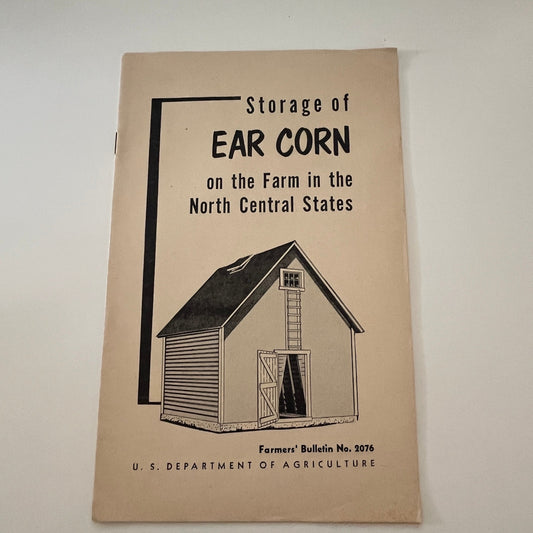 Storage of Ear Corn in North Central States 1955 USDA Farm Bulletin TK2-XB5
