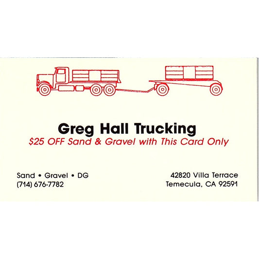 Greg Hall Trucking Sand & Gravel Temecula CA Vintage Business Card SC9-B10