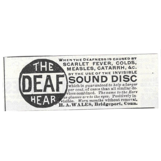 The Deaf Hear - Invisible Sound Disc H.A. Wales Bridgeport CT 1892 Ad AG2-S19