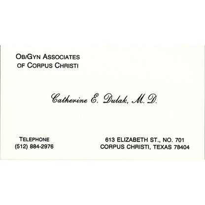 Catherine E Dulak OB GYN Associates of Corpus Christi Vtg Business Card SD9-B13
