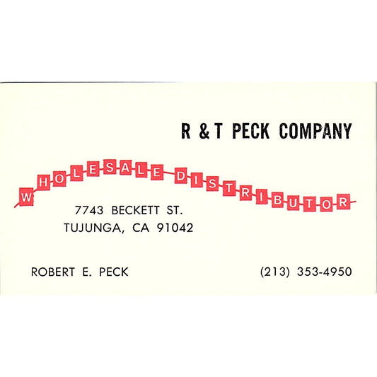R & T Peck Company Robert E. Peck Tujunga CA Vintage Business Card SB4-B2