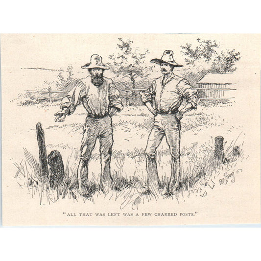 All That Was Left Was A Few Charred Posts 1897 Victorian Illustration AE9-TS7