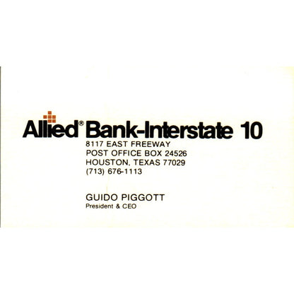 Guido Piggott Allied Bank-Interstate 10 Houston Vintage Business Card SE3-B9